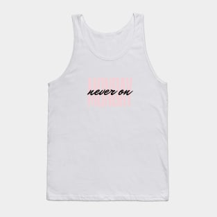 Never On Monday Quote Blush & Black Typography Tank Top